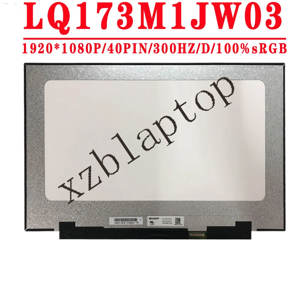 

LQ173M1JW03 LQ173M1JW04 17.3 inch FHD 1920X1080 IPS Matte LED Matrix 300Hz 100% sRGB LCD Screen For ASUS DELL LENOVO compatible