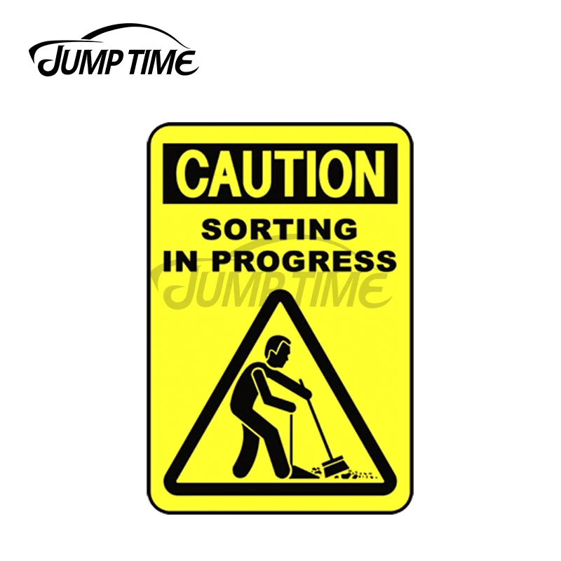 Jump Time 13 x 9.9cm For Caution Sorting in Progress Warning Sign Car Stickers and Decals Vinyl Car Wrap Auto Bumper Car Decor