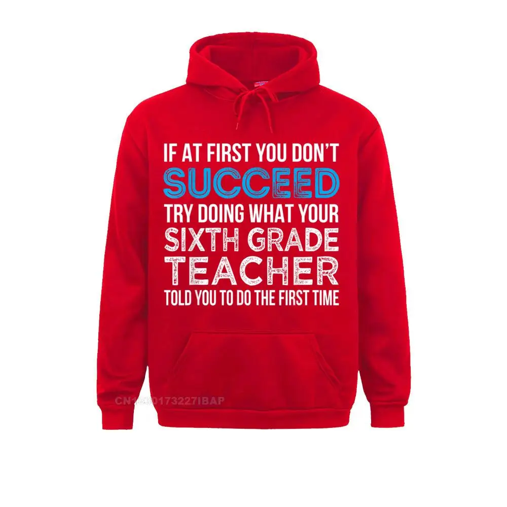 Sixth Grade Teacher Hoodie Funny 6th Grade Teacher Custom Sweatshirts Coupons VALENTINE DAY Hoodies Men Holiday Sportswears