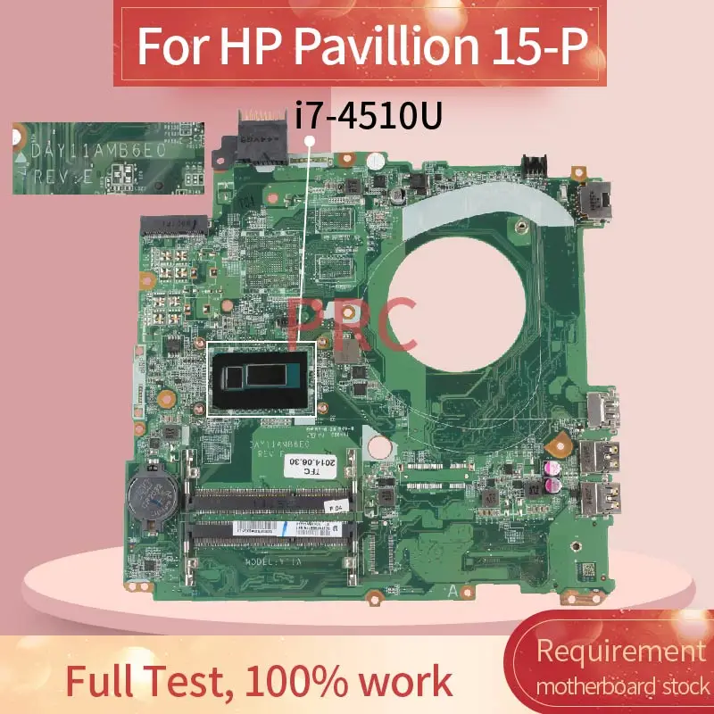 

DAY11AMB6E0 For HP Pavillion 15-P Notebook Mainboard Y11 With SR1EB I7-4510U DDR3 Laptop Motherboard Full Tested