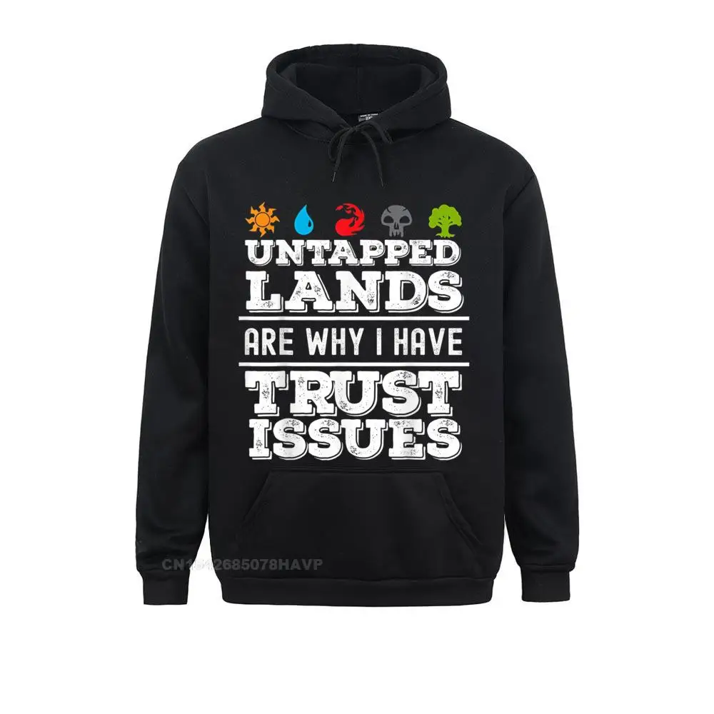 Untapped Lands Trust Issues Funny Magic Geek TCG Gift Hoodie Men Sweatshirts Birthday Hoodies Prevalent Sportswears Long Sleeve