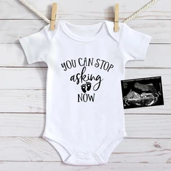 Baby Announcement Onesies You Can Stop Asking Now Cotton Short Sleeve Newborn Bodysuits Funny Body Baby Boys Girls Ropa Rompers