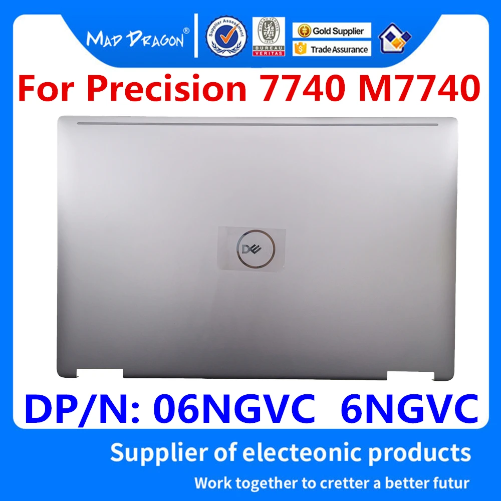 

New original 06NGVC 6NGVC For Dell Precision 7740 M7740 17 Inch 7740 Laptop Silver LCD Rear Cover Top Shell Screen Lid