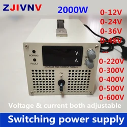 2000w DC output adjustable Switching Power Supply 0-300v 400v 500v 600v  current& voltage both adjustable input 110/ 220/ 380vac