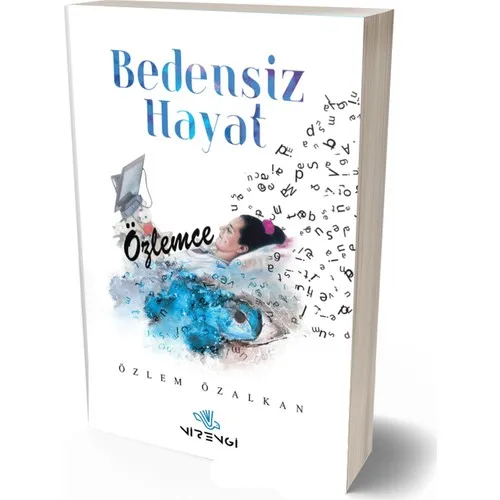 Bodiless Life "Özlemce"-Craving Özalkan