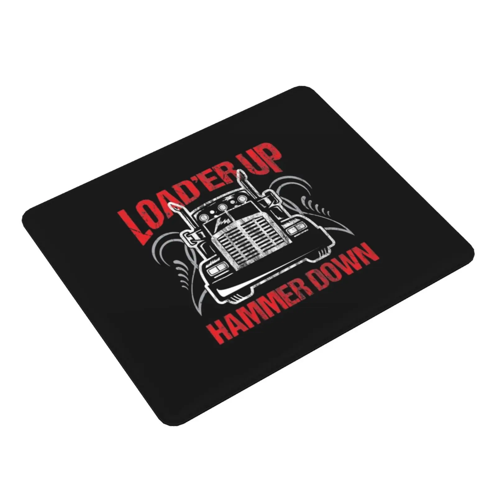 Truck Driver Trucker Load'er Up Hammer Down Gift Mouse Pad DIY Print Cushion Truck Driver Bad Mother Trucker