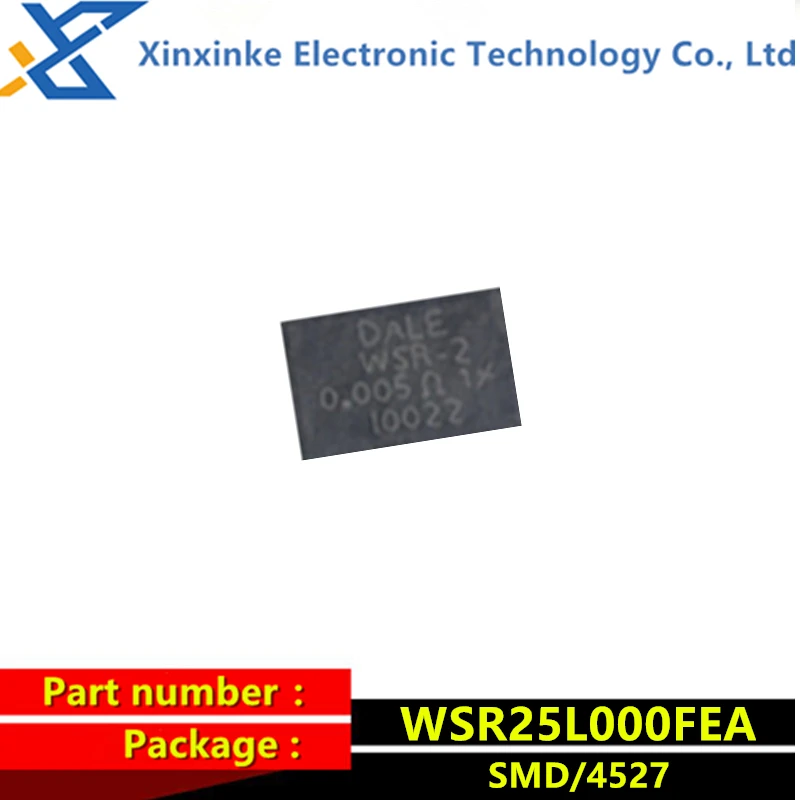 WSR25L000FEA DALE WSR-2 0.005R 5mR 2W 1% 4527 110PPM Current sensing resistor - SMD 2watts .005ohms New original genuine