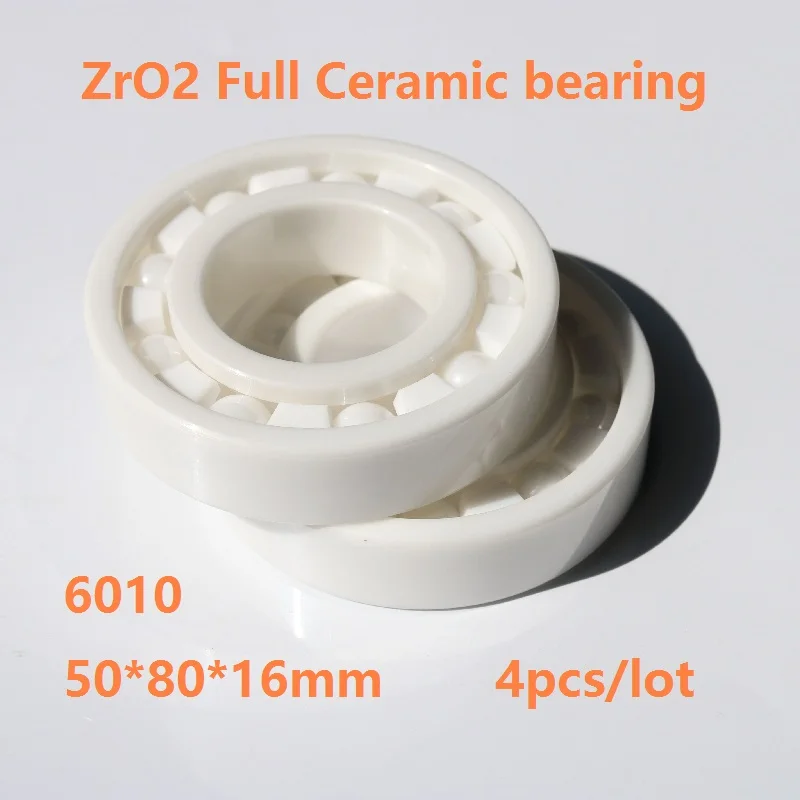 

4pcs/lot High quality 6010 50*80*16mm Zirconia Ceramic ball bearings Full ZrO2 Ceramic deep groove ball bearing 50×80×16mm