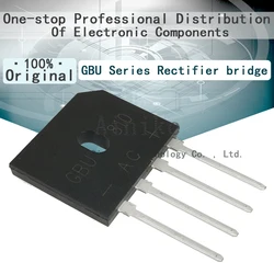 10/Pcs New Original GBU406 GBU410 GBU606 GBU608 GBU610 GBU806 GBU808 GBU810 4A 6A 8A 600V 800V 1000V Rectifier bridge flat bridg