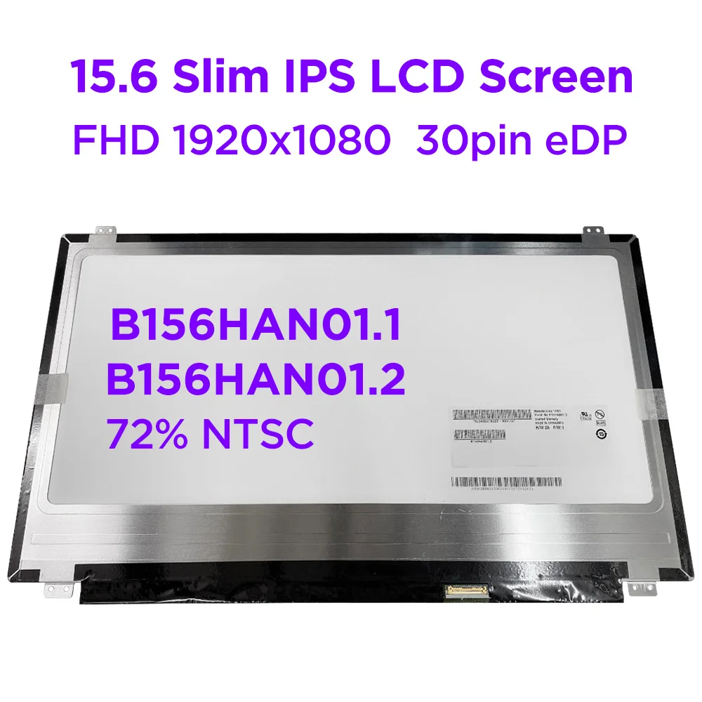 

15.6" Laptop LCD Screen B156HAN01.2 Fit B156HAN01.1 LTN156HL02 LP156WF6-SPB1 SPB2 SPB5 72% NTSC FHD1920x1080 IPS Display 30pin