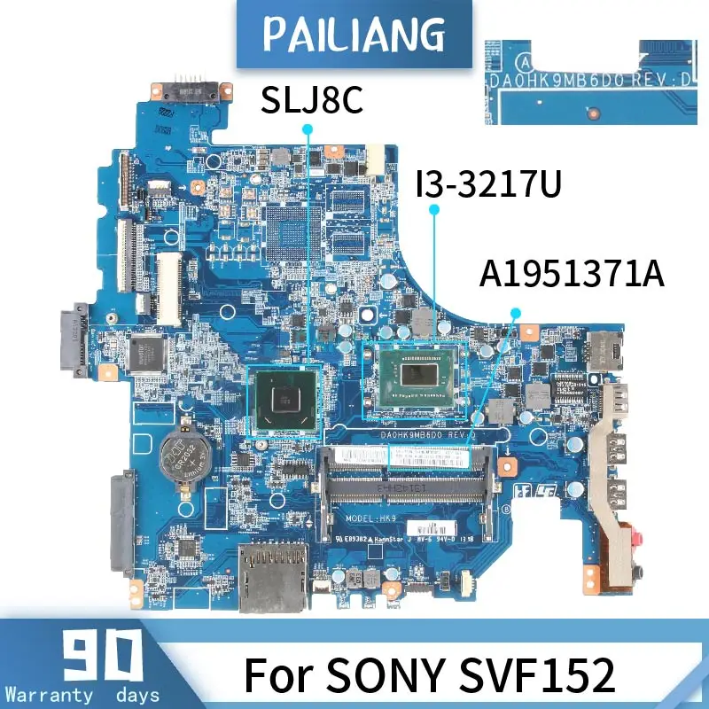 

DA0HK9MB6D0 For SONY SVF152 Mainboard I3-3217U SLJ8C Laptop motherboard tested OK