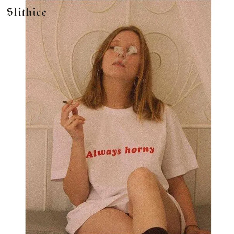 

Slithice Always horny harajuku female T-shirt shirts Short sleeve Casual Summer Women Tshirt shirts tumblr Tops streetwear