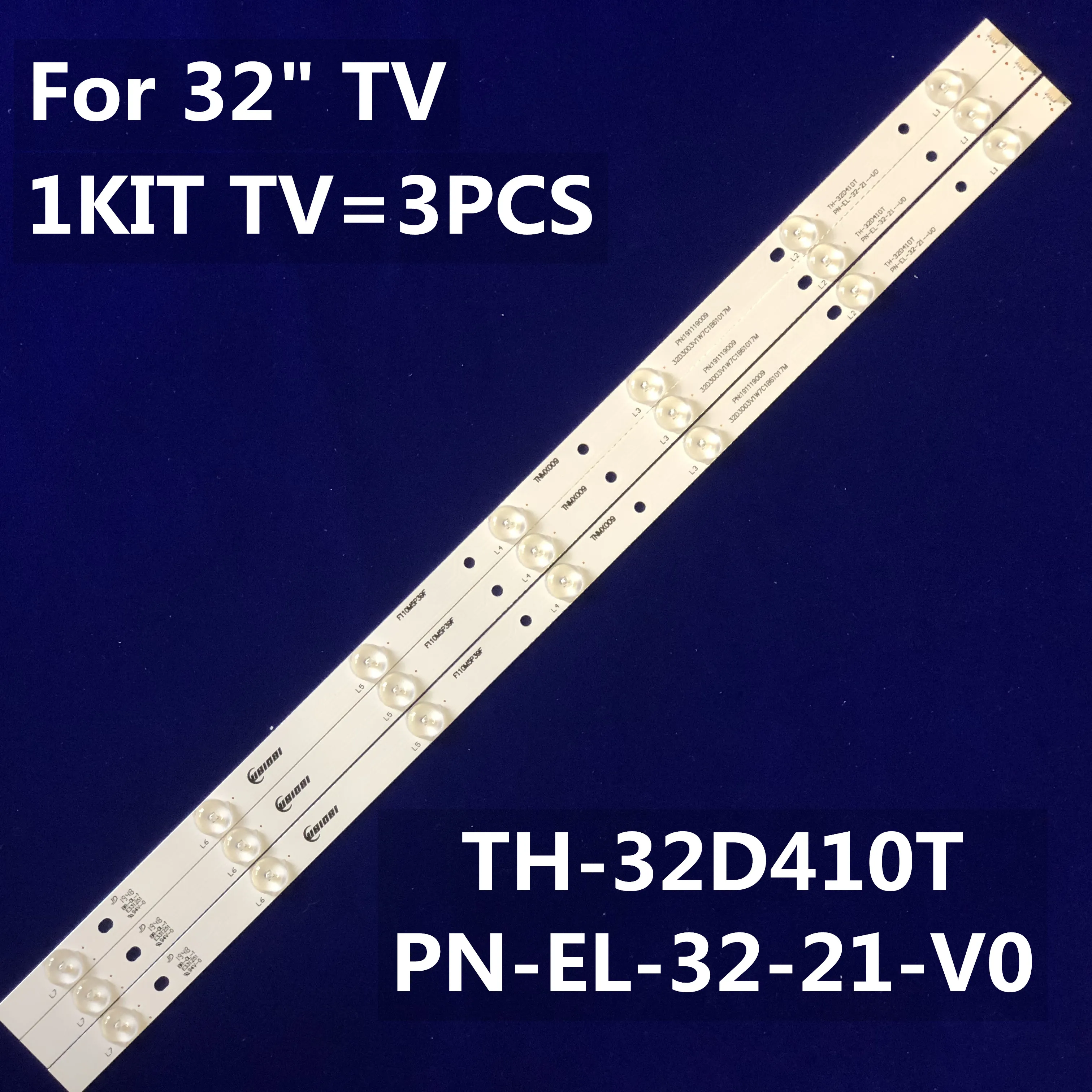 

LED Backlight Strip For PN-EL-32-21-V0 TNMX008 TNMX009 TNMX010 TXFZL01KECA5 TZLP200KECB6 TZLP105KECB3 TZLP200KECB6 TZLP225KECA1