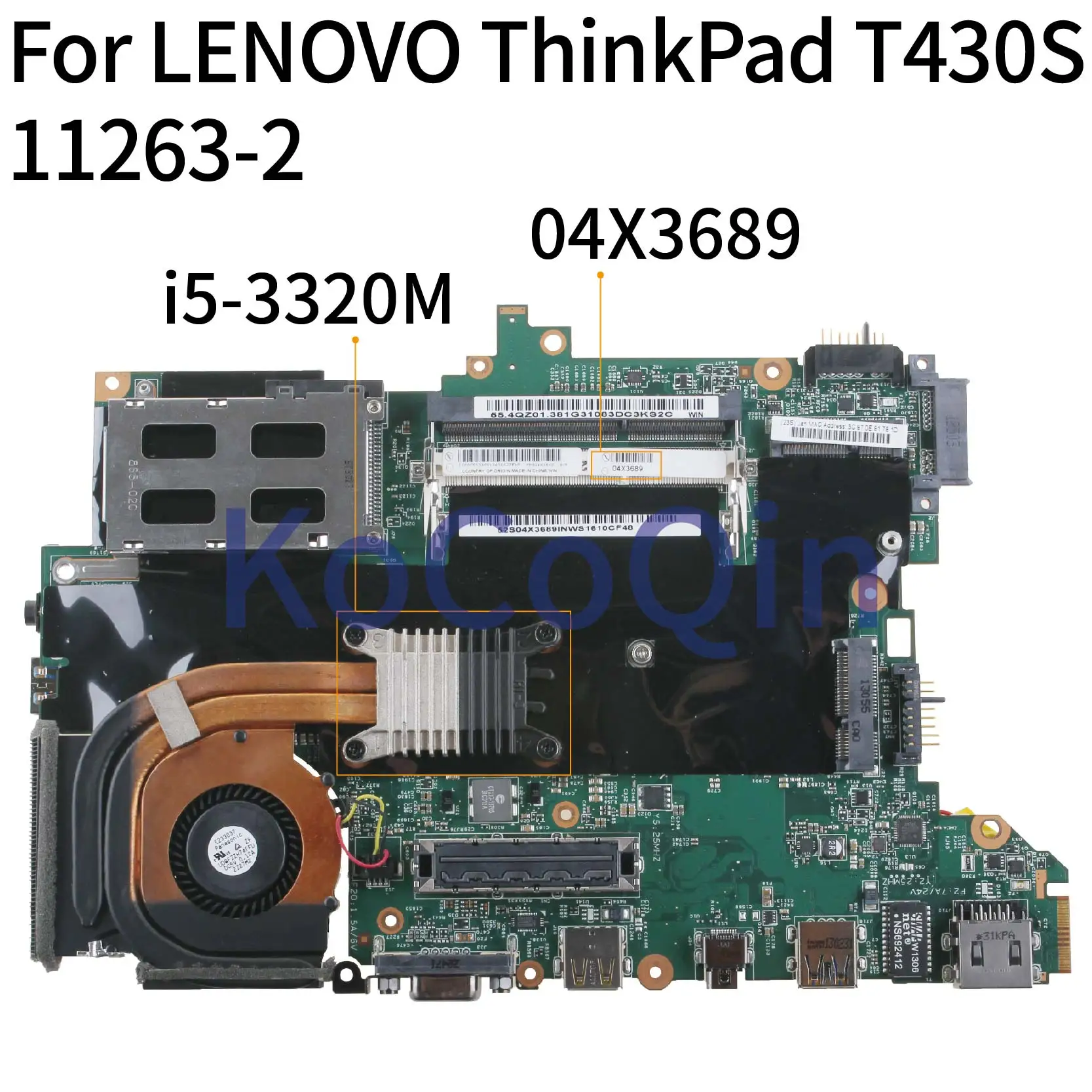 

KoCoQin Laptop motherboard For LENOVO ThinkPad T430S I5-3320M Mainboard 04X3689 04Y1456 04X1565 04W6791 11263-2 SR0MY