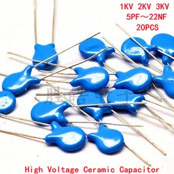 20pcs High Voltage Ceramic Capacitor 1KV 2KV 3KV 5PF 10PF 15PF 20PF 22PF 27PF 30 47PF 56 100PF 220PF 1NF 2.2NF 3.3 4.7 10NF 22NF