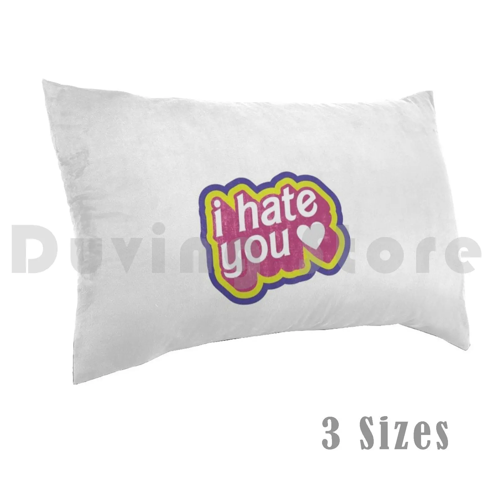 I Hate You 3 Pillow…