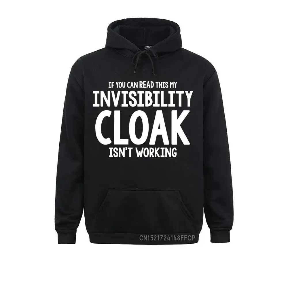 

If You Can Read This...Men Sweatshirt Invisibility Cloak Print Funny Mens Pullover Hoodies Novelty Letter Coat