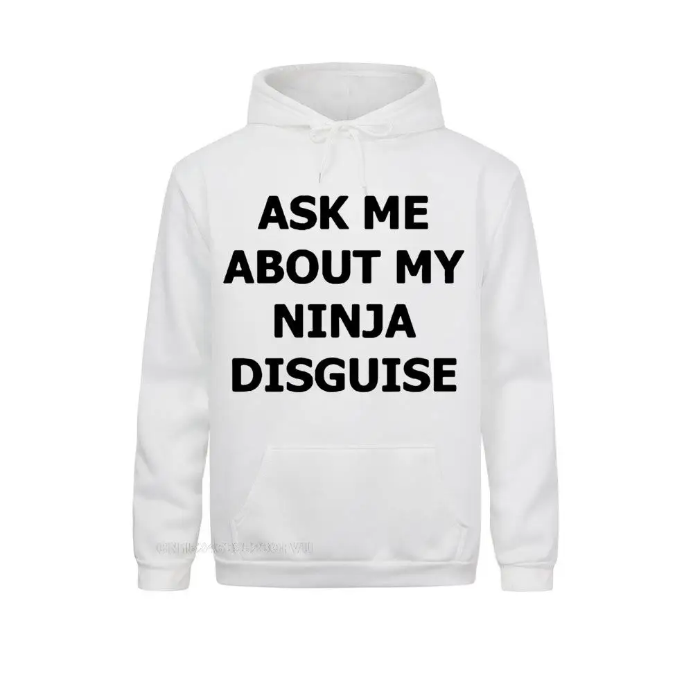 Mens Ask Me About My Ninja Disguise Flip Top Women Funny Costume Graphic Men\'s Cotton Hoodie Humor Gift Unisex Women Top Tee