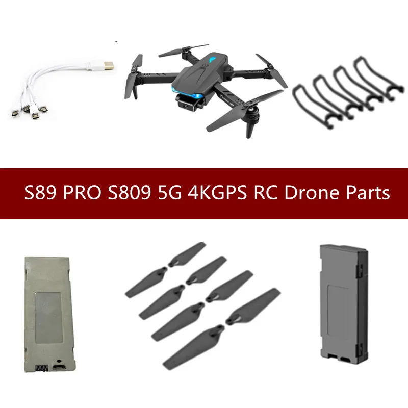 

S89 PRO S809 4K GPS WIFI FPV Remote Control RC Drone Quadcopter Parts Accessories 3.7V 1800MAH Battery /Propeller/4To 1Line