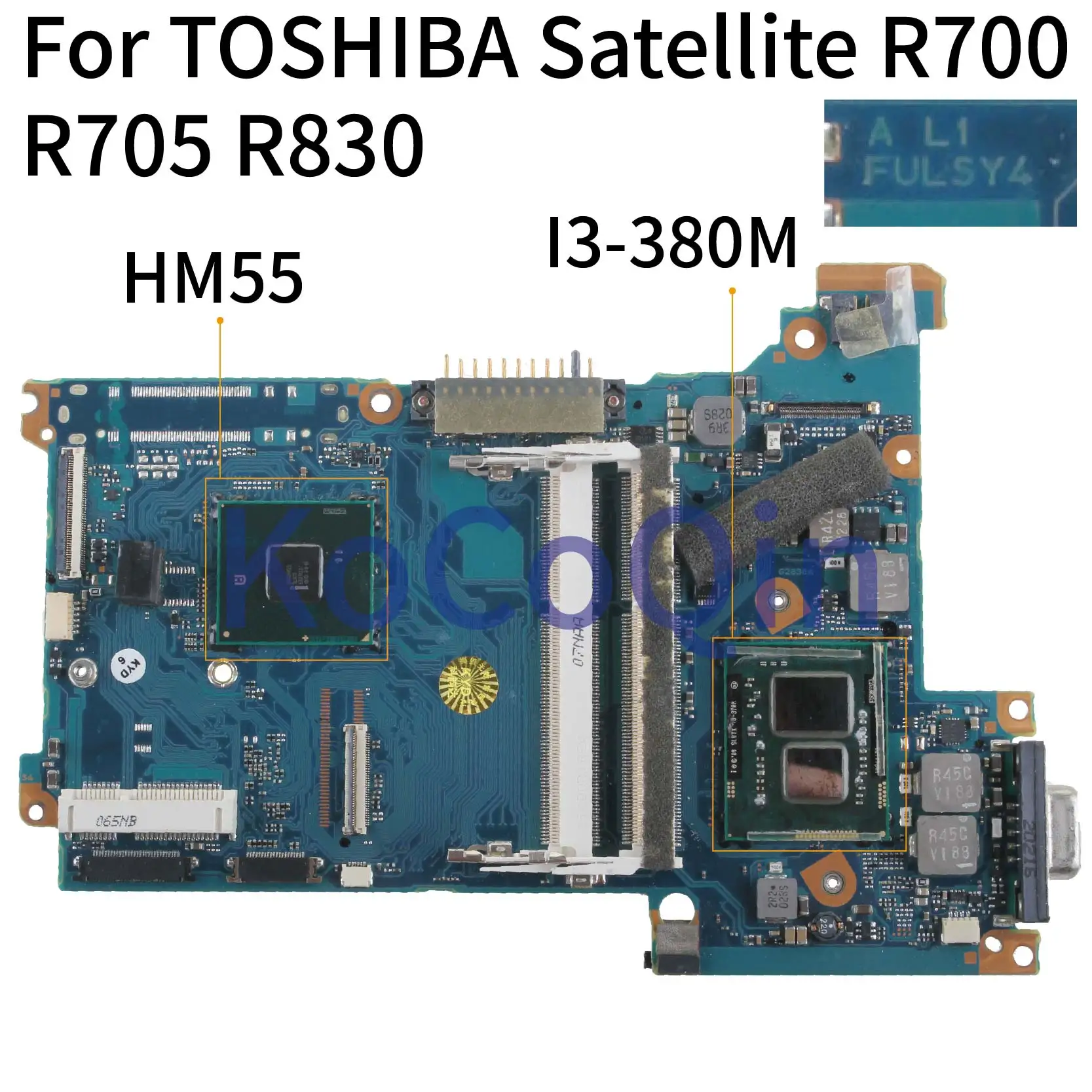 

KoCoQin Laptop Motherboard For TOSHIBA Portege R700 R705 R830 I3-380M Mainboard FULSY4 A2830A HM55