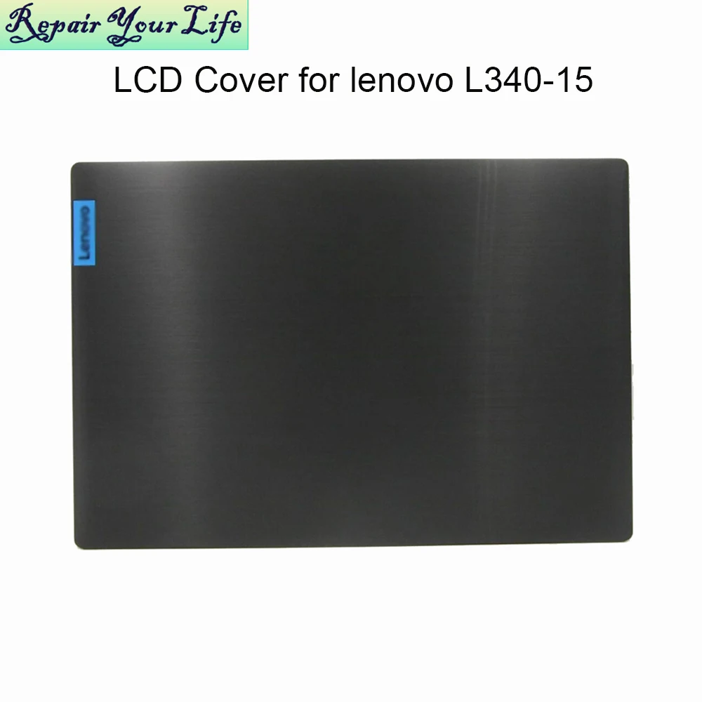 

Laptop LCD Back Cover case for Lenovo ideapad L340 L340-15IRH L340-15IWL L340-15API 5CB0U42738 5CB0S16602 5CB0Z28170 New