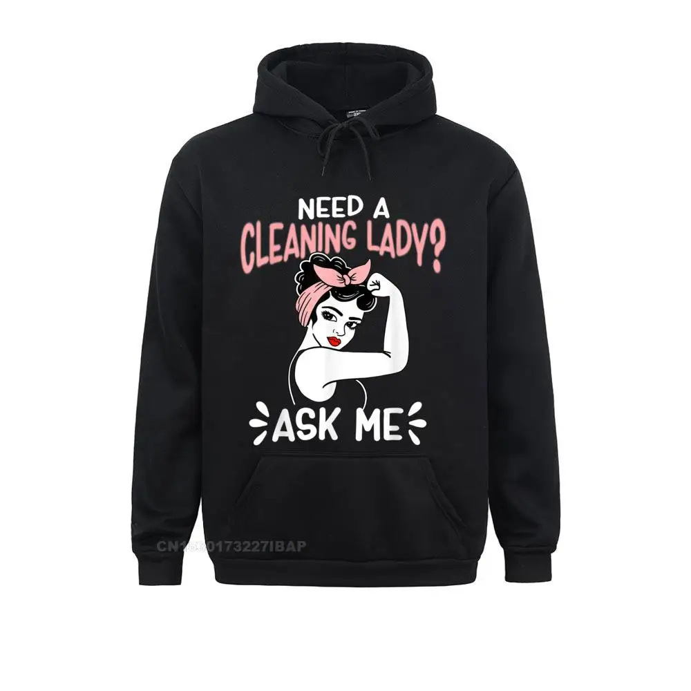 Housekeeping Retro Woman Need A Cleaning Lady Ask Me Mens Long Sleeve Hoodies Cool Sweatshirts Sportswears Cute