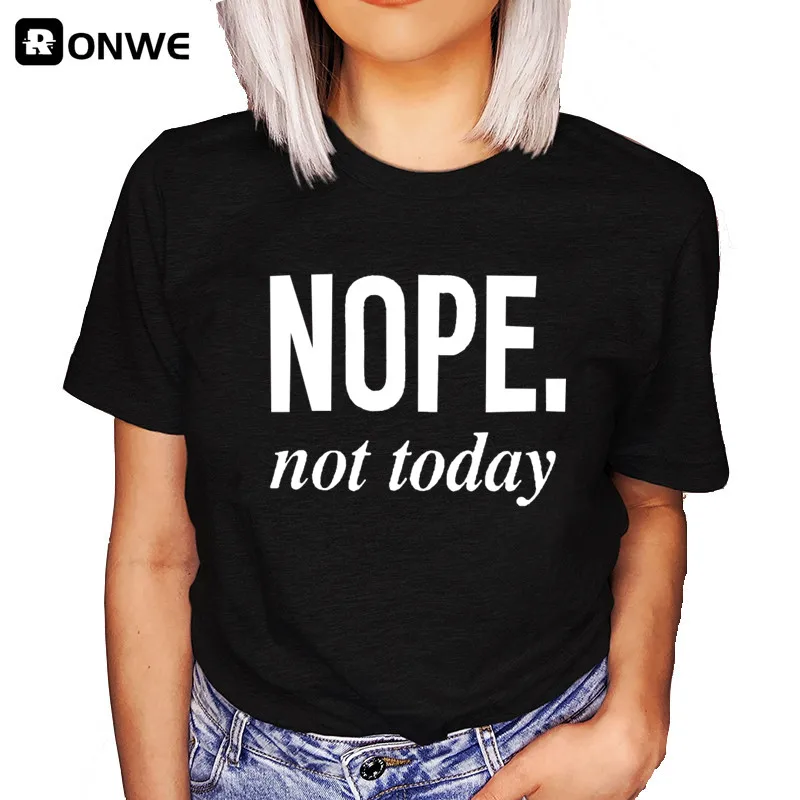 Women Nope Not Today 90s Black Graphic T-shirt Girl Harajuku 90S Black Clothes Female Graphic Top Tee,Drop Ship