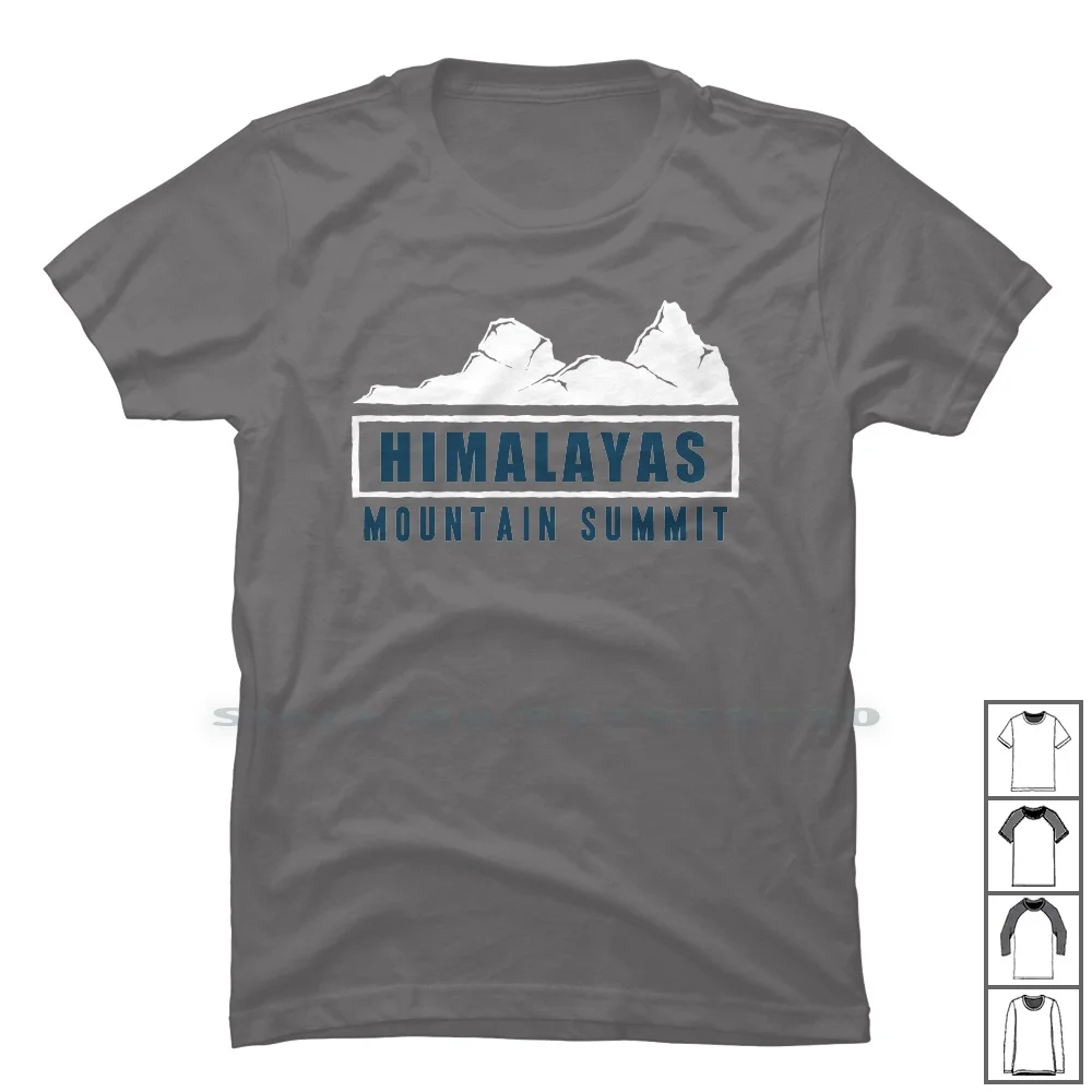 Himalayas T Shirt 100% Cotton Lifestyle Adventure Mountain Outdoor Journey Travel Nature Hiking Style Ture Trip King