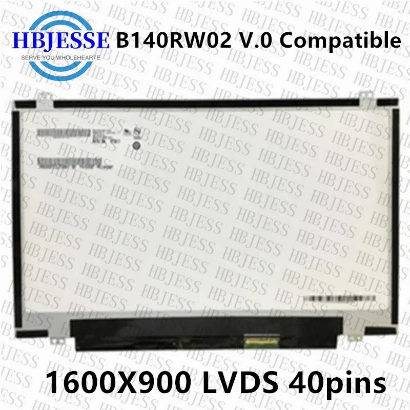 

B140RW02 V.0 V.1 V.2 B140RTN03.1 LP140WD2-TLD2 N140FGE-L32 LTN140KT03 1600*900 LVDS Laptop LCD screen display replacement 40pin