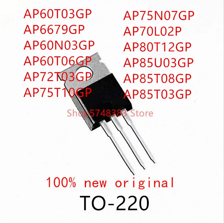 10PCS AP60T03GP AP6679GP AP60N03GP AP60T06GP AP72T03GP AP75T10GP AP75N07GP AP70L02P AP80T12GP AP85U03GP AP85T08GP AP85T03GP