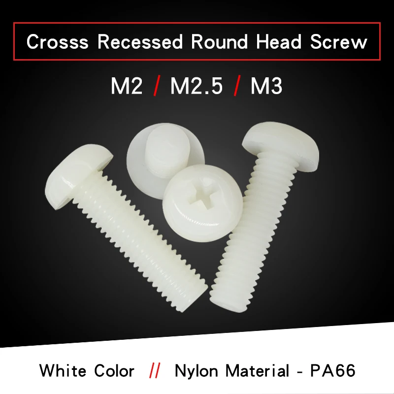 

Cross Recessed Nylon Round Head Screw M2 M2.5 M3 White Color Nylon Plastic Insulation Pan Head Phillips Screws Length 4-30 mm