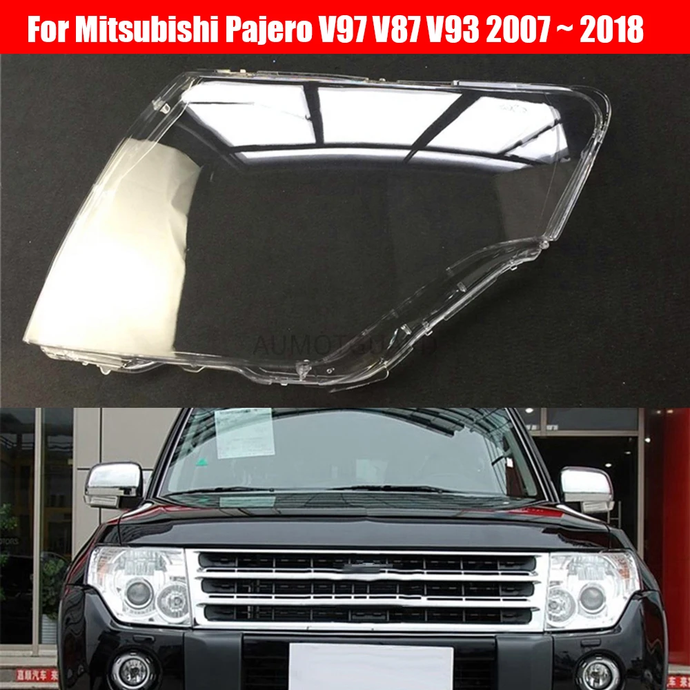 

Car Headlamp Lens For Mitsubishi Pajero V97 V87 V93 2007 2018 Car Replacement Auto Shell Cover