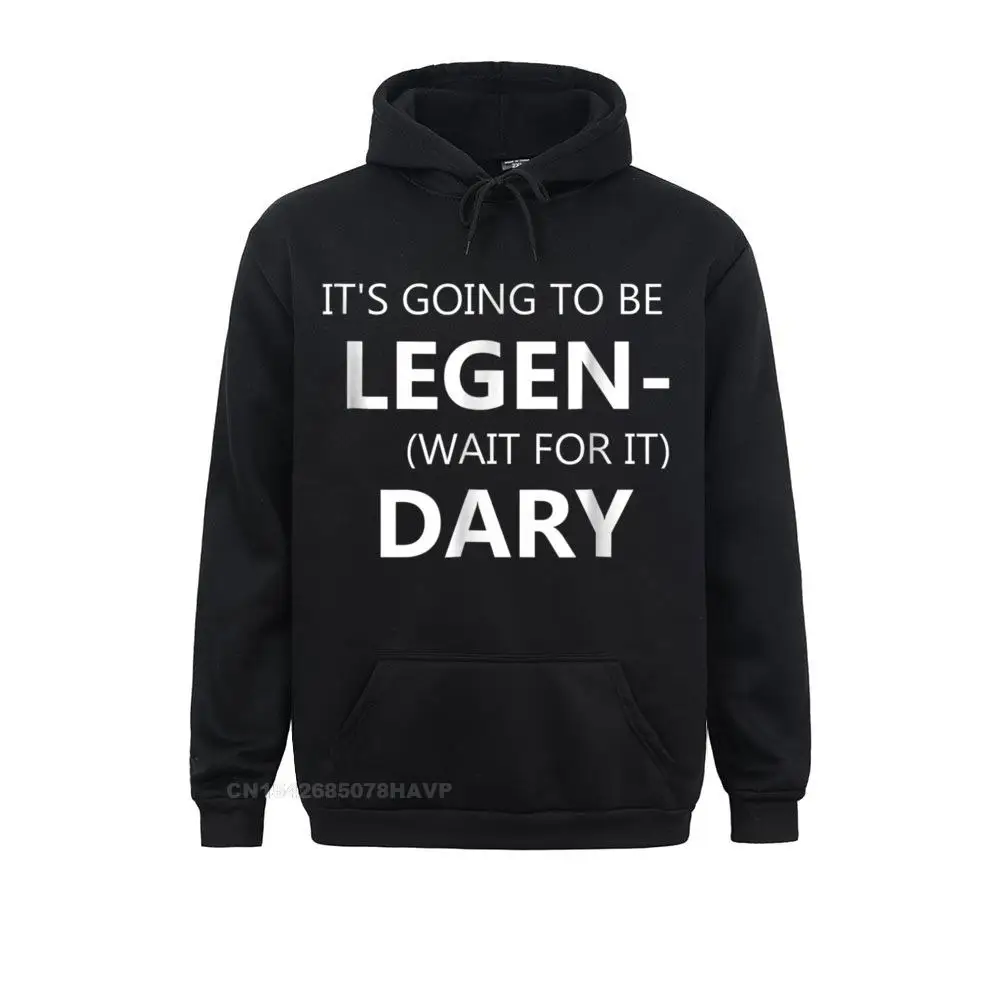 Cheap Men Sweatshirts Funny It's Going To Be LEGEN Wait For It DARY Anime Hoodie Street Hoodies Ostern Day Anime Sweater