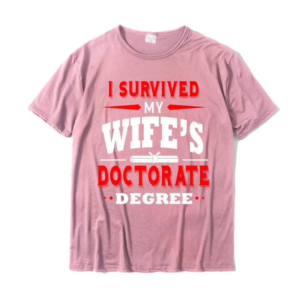 I Survived My Wife\'s Doctorate Degree PhD Husband Funny Premium T-Shirt Print T Shirt Cotton Man T Shirt Print New Arrival