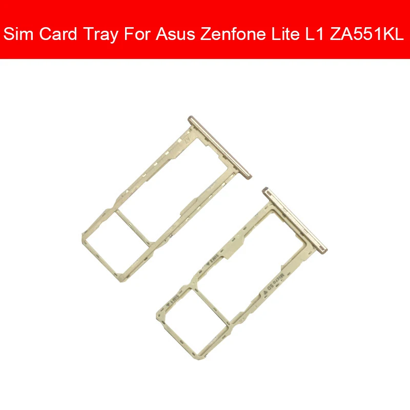 

Sim Card Reader Tray Slot Holder For Asus Zenfone Lite L1 ZA551KL Sim Card Adapters Socket Replaement Repair Parts