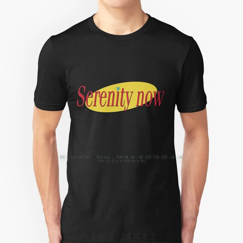 Serenity Now Shirt T Shirt Cotton 6XL Elaine Festivus Funny George Humor Jerry Seinfeld Seinfeld Quotes Seinfeld Tv Show