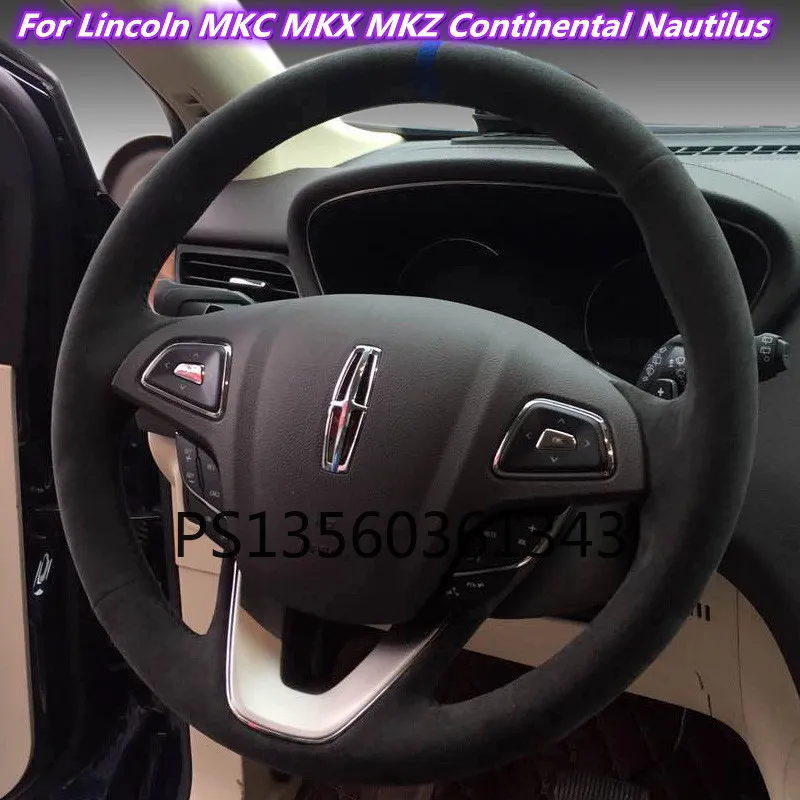 

Suitable for Lincoln MKC MKX MKZ Aviator Continental Nautilus Navigator Corsair hand-stitched leather suede steering wheel cover