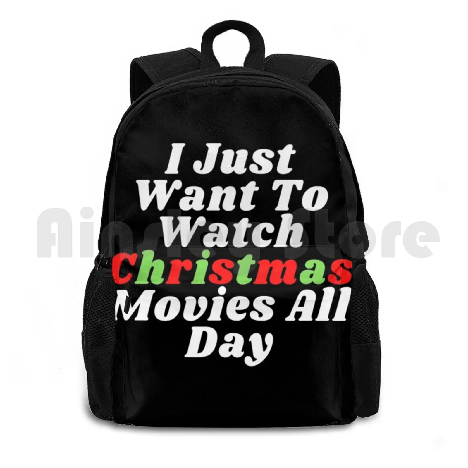 I Just Wanna Watch Christmas Movies ( White ) Lazy Outdoor Hiking Backpack Riding Climbing Sports Bag I Just Want To Watch