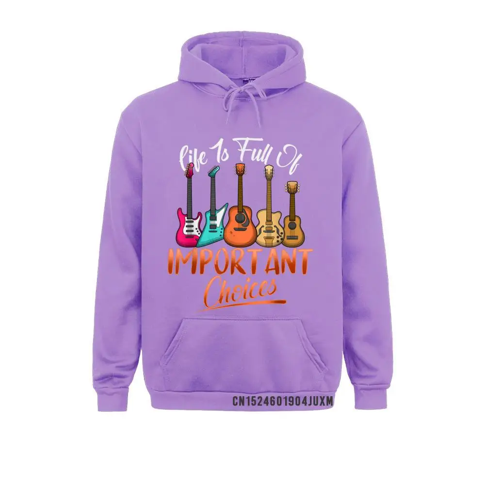 Hoodies Clothes Life Is Full Of Important Choices Funny Guitar Guitarist Manga NEW YEAR DAY Men Sweatshirts Geek Prevalent