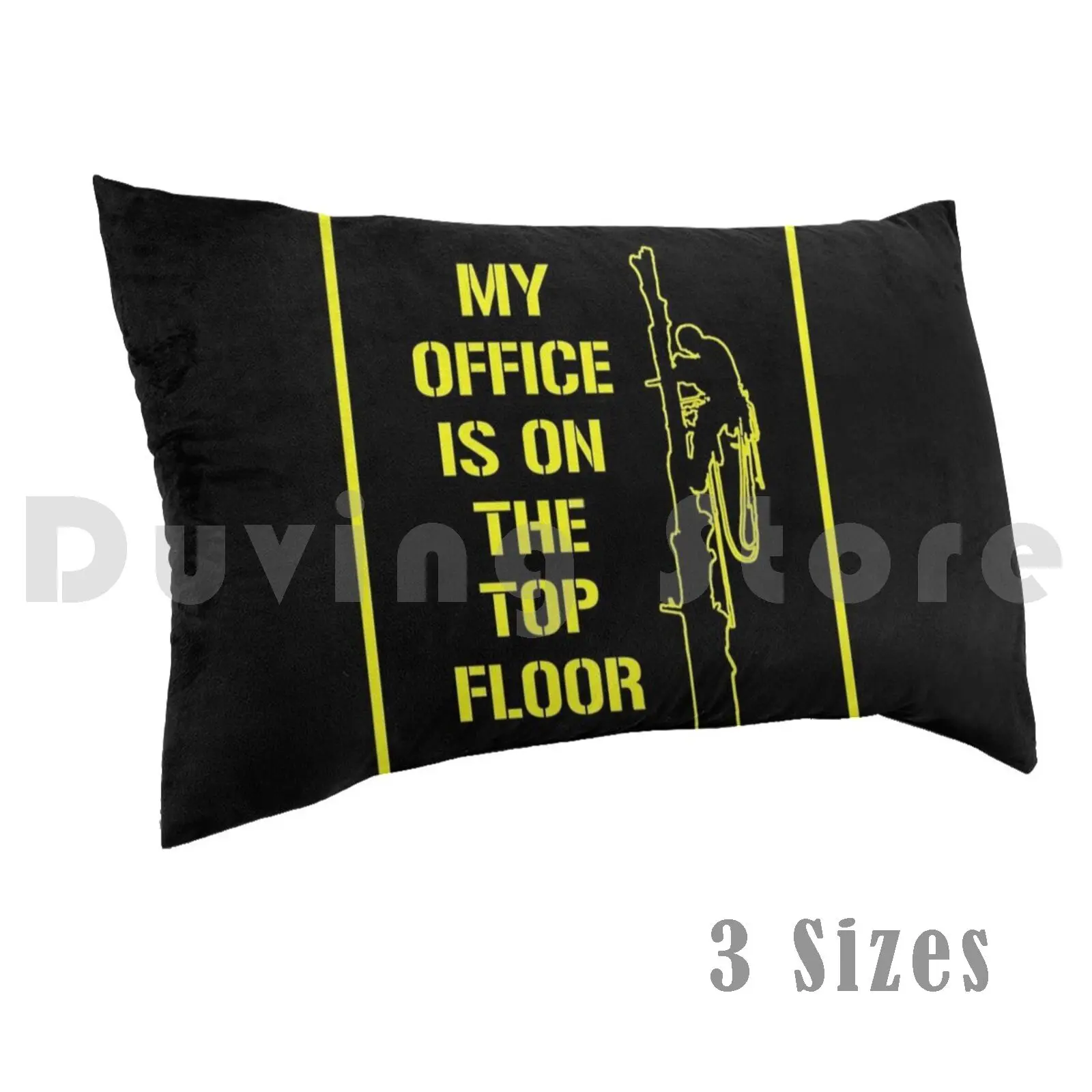 Arborist Design : My Office Is On The Top Floor Yellow Pillow Case Printed 50x75 Arborist Tree Worker Yellow