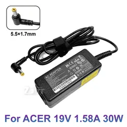 19V 1.58A 30W 5.5*1.7mm AC Power Adapter Charger For ACER Aspire One D255 D255E D260 ZG5 ZA3 KAV60 NAV50T D250 D150 1810T 1410