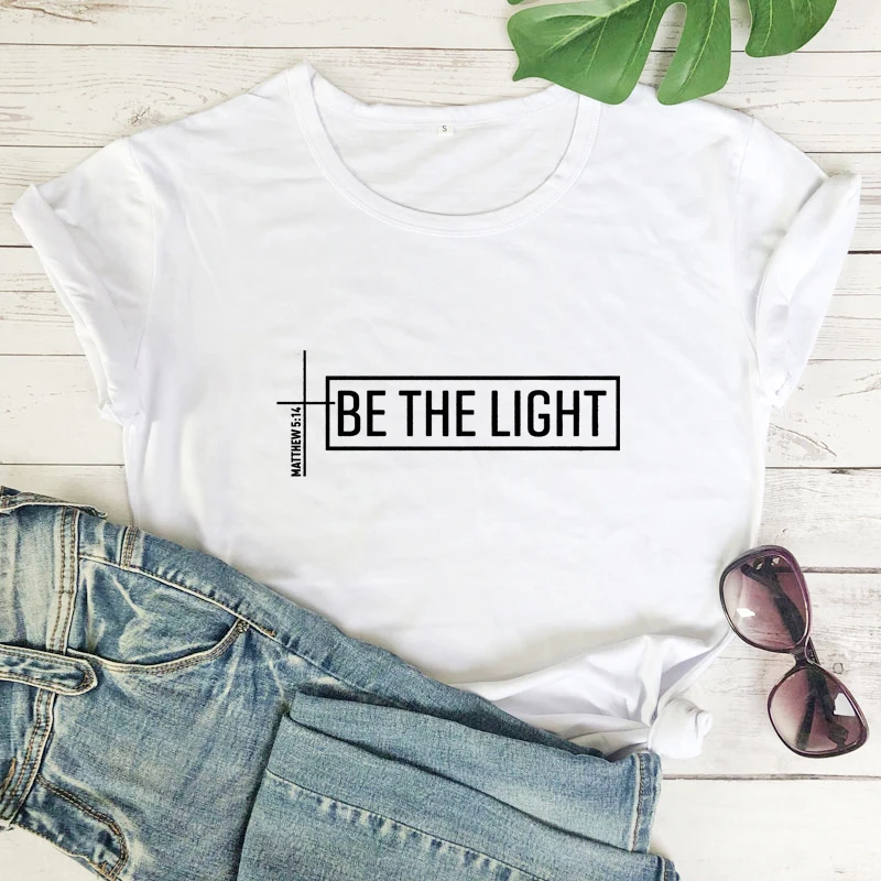 Be The Light Matthew 5:14 Bible T-shirt Catholic Christian Inspirational Quote Tshirt Casual Women Graphic Religion Top Tee