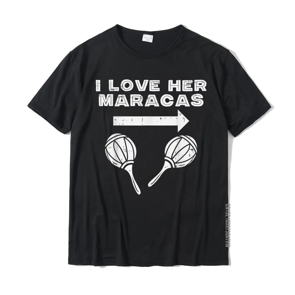 Mens I Love Her Maracas Cinco De Mayo Matching Couple Men His T-Shirt Brand New Men Top T-Shirts Geek Tops Tees Cotton Summer