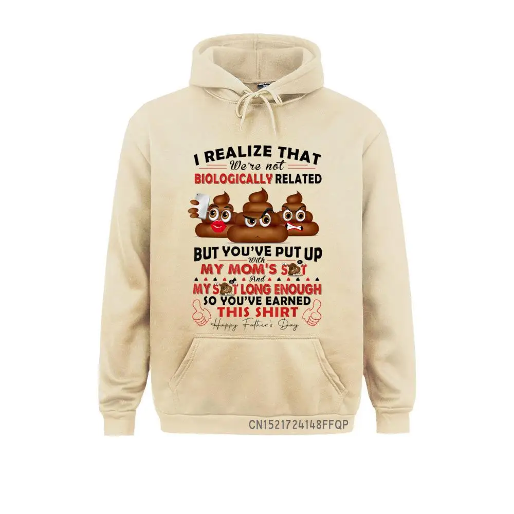 

I Realize That We're Not Biologically Related But You're Put Sweatshirts For Women Party Hoodies Mother Day Hoods