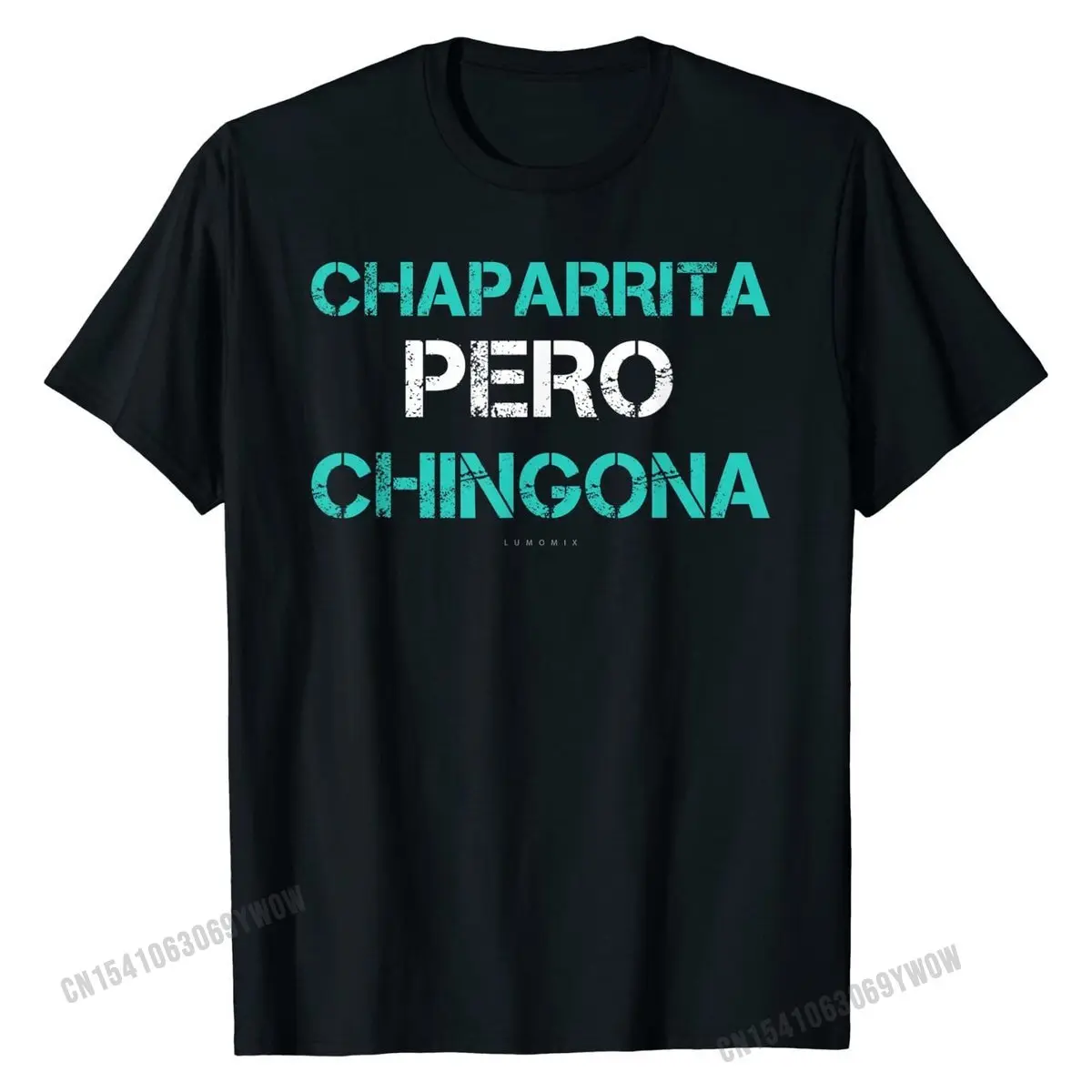 

Funny Spanish Gift Tshirts Chaparrita Pero Chingona T-Shirt Cotton Tees Unique Brand New cosie T Shirt