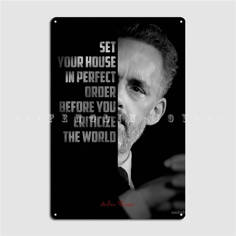 Jordan B Peterson Rule 6 Metal Plaque Poster Plaques Decoration Wall Mural Club Bar Tin Sign Poster