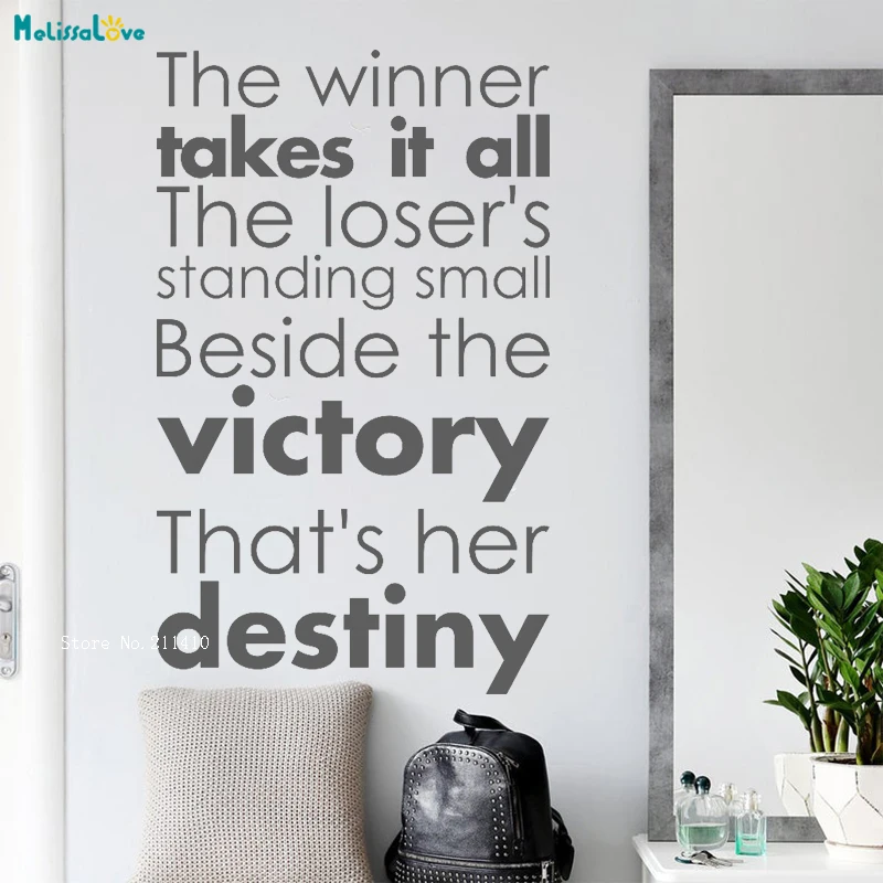 The Winner Takes It All The Loser's Standing Small Beside The Victory That's Her Destiny Wall Sticker Art Vinyl Murals YT3170