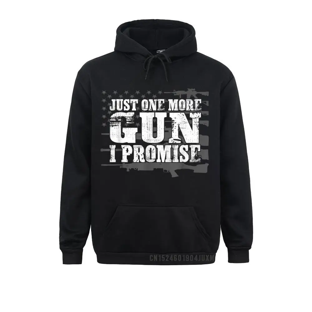 

Casual Long Sleeve Hoodies April FOOL DAY Faddish Hoods Male Sweatshirts Just One More Gun I Promise Funny Guns Lover Gift Manga