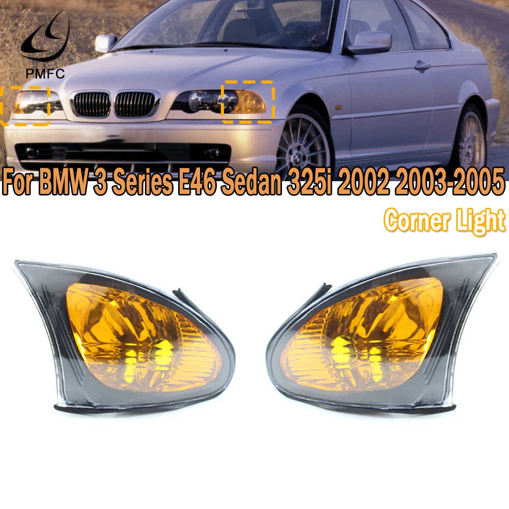 PMFC Front Side Indicator Corner Lights Turn Signal Lamp Without Bulb For BMW 3 Series E46 Sedan 325i 2002-2005  63137165860