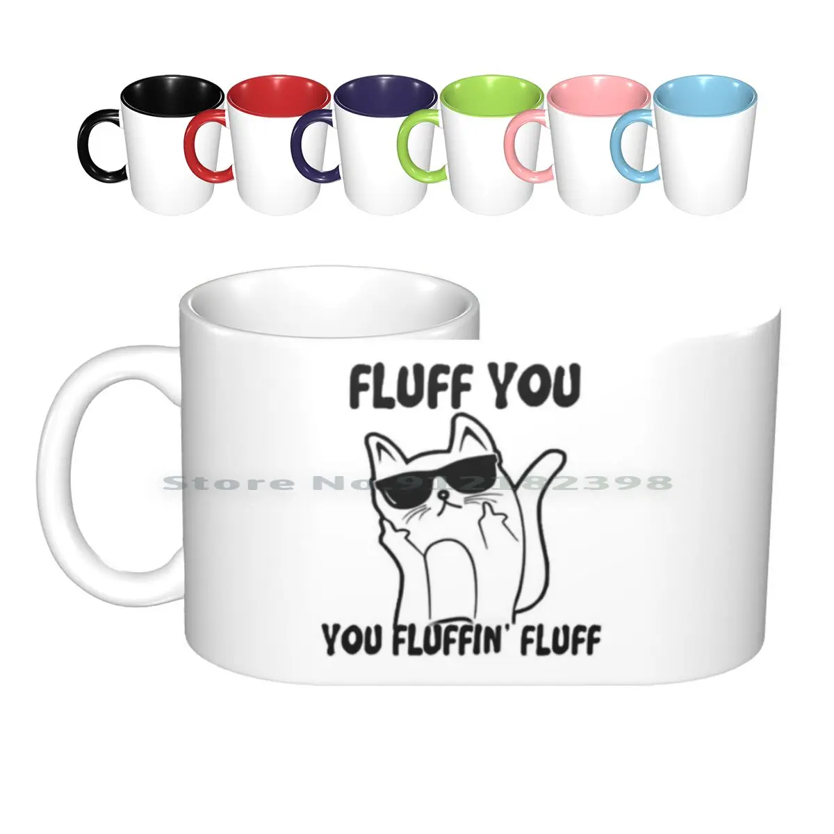 Fluff You Ceramic Mugs Coffee Cups Milk Tea Mug Fluff You Fluff You 9gag Gag 9 Funny Cute Laugh Fluffin Fluff Fluff You